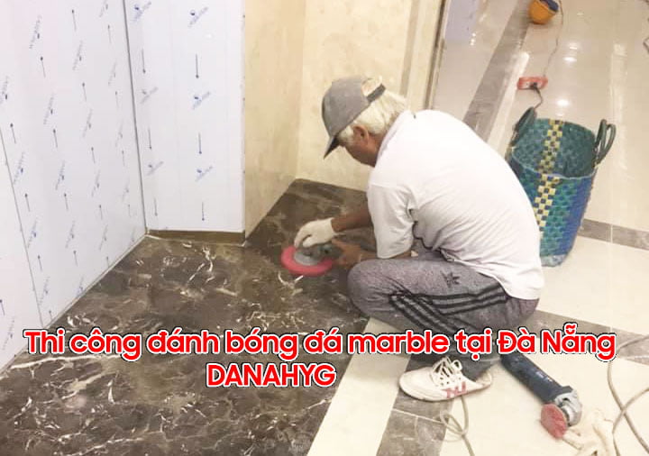 Thi công đánh bóng đá marble tại Đà Nẵng